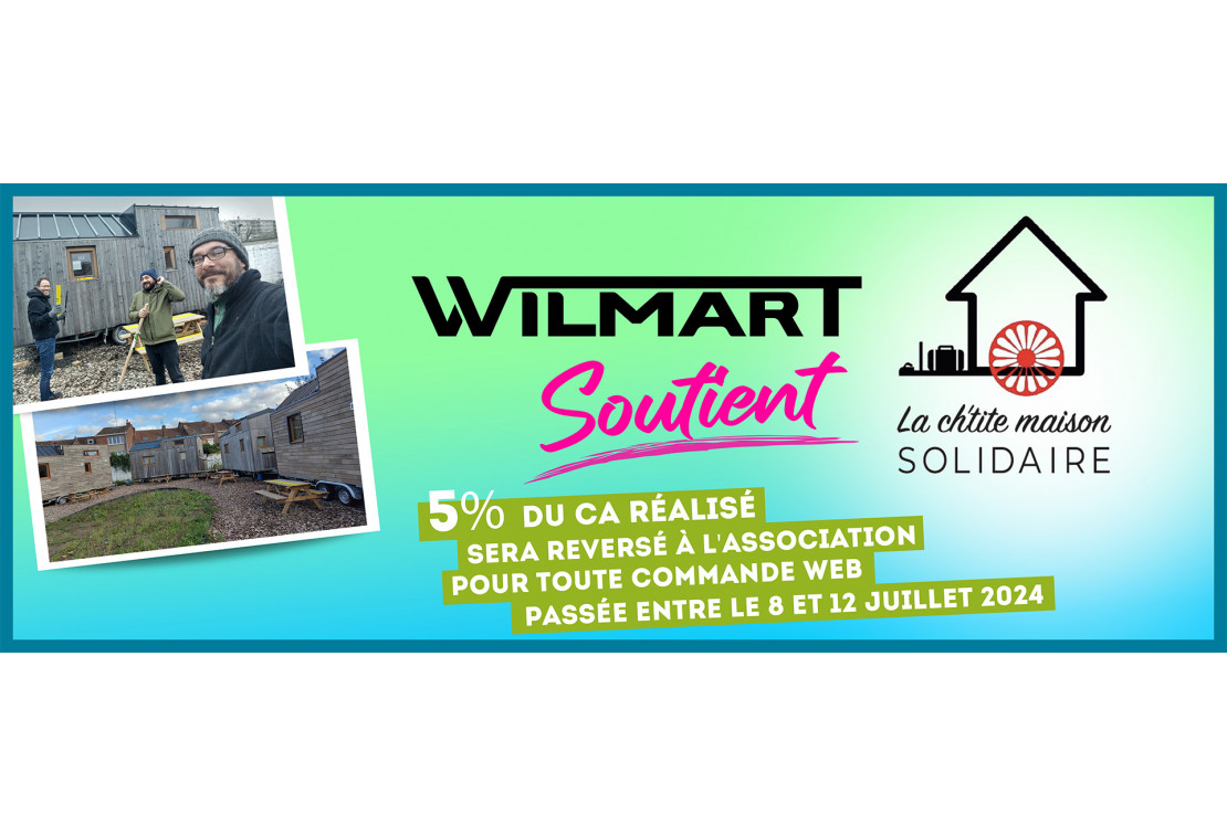 WILMART X La chtite maison solidaire